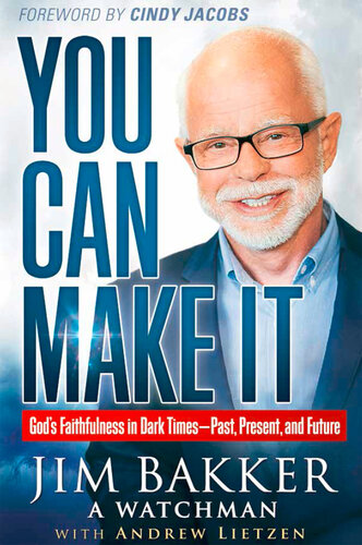You Can Make It: God's Faithfulness in Dark Times—Past, Present and Future
