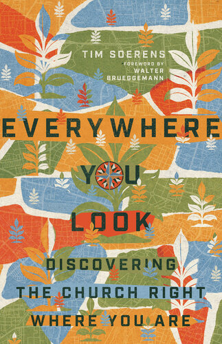 Everywhere You Look: Discovering the Church Right Where You Are