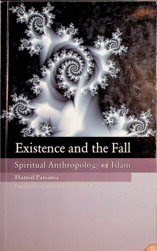 Existence and Fall - Spiritual Anthropology of Islam (transl. Shuja Ali Mirza)