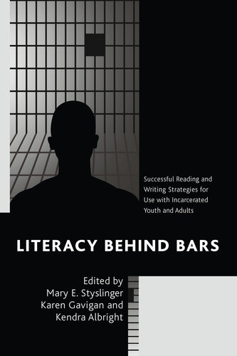 Literacy behind Bars: Successful Reading and Writing Strategies for Use with Incarcerated Youth and Adults