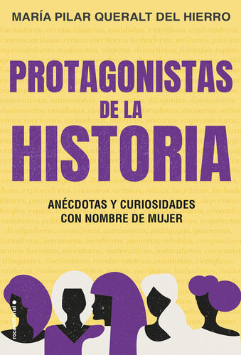 Protagonistas de la Historia: Anécdotas y curiosidades con nombre de mujer