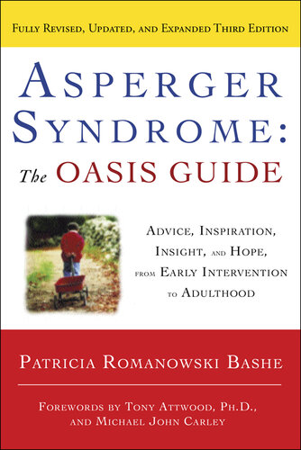 Asperger Syndrome: The OASIS Guide, Revised: Advice, Inspiration, Insight, and Hope, from Early Intervention to Adulthood