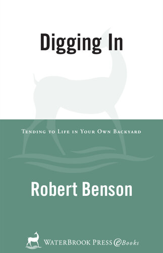 Digging In: Tending to Life in Your Own Backyard