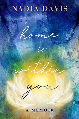 Home Is Within You: A Memoir