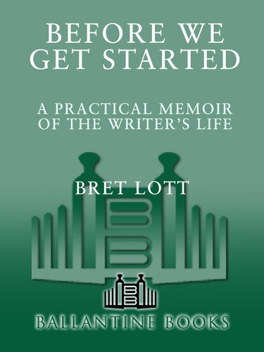 Before We Get Started: A Practical Memoir of the Writer's Life