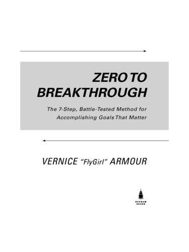 Zero to Breakthrough: The 7-Step, Battle-Tested Method for Accomplishing Goals That Matter