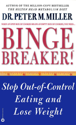 Binge Breaker!: Stop Out-of-Control Eating and Lose Weight