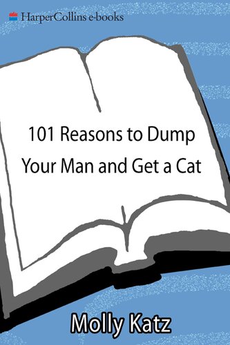 101 Reasons to Dump Your Man and Get a Cat