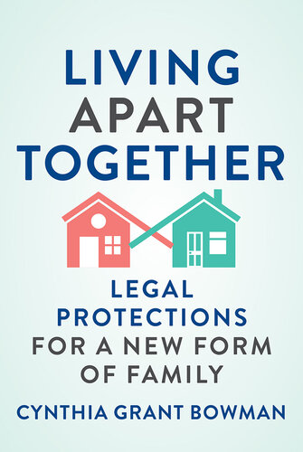 Living Apart Together: Legal Protections for a New Form of Family