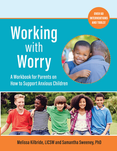 Working with Worry: A Workbook for Parents on How to Support Anxious Children