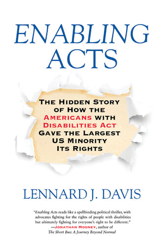 Enabling Acts: The Hidden Story of How the Americans with Disabilities Act Gave the Largest U.S. Minority Its Rights