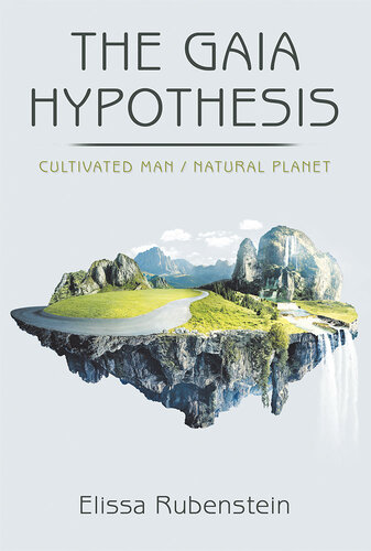 The Gaia Hypothesis: Cultivated Man/ Natural Planet