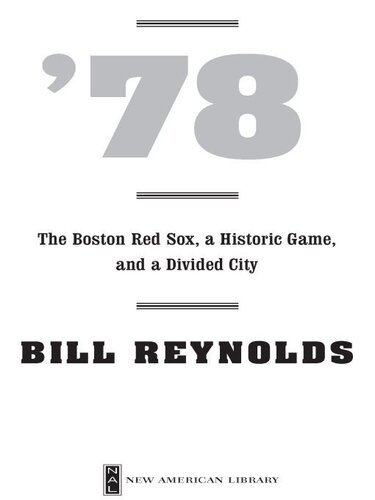 '78: The Boston Red Sox, A Historic Game, and a Divided City