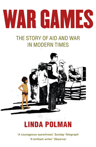War Games: The Story Of Aid And War In Modern Times
