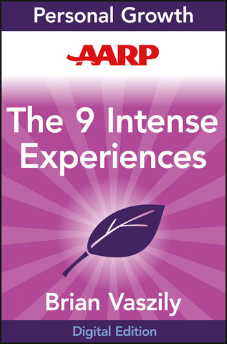 AARP the 9 Intense Experiences: An Action Plan to Change Your Life Forever