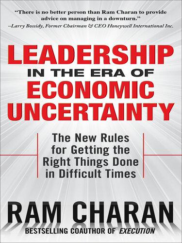 Leadership in the Era of Economic Uncertainty: Managing in a Downturn