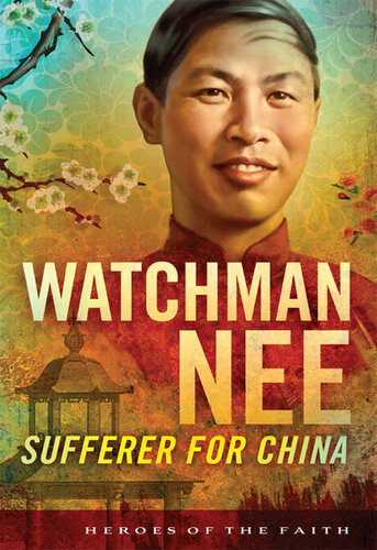 Watchman Nee: Sufferer for China
