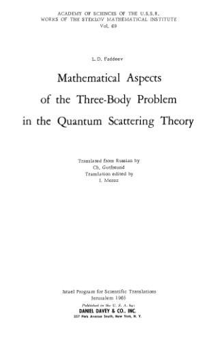 Mathematical Aspects of the Three-Body Problem in the Quantum Scattering Theory L. D Faddeev B0000EG1RR