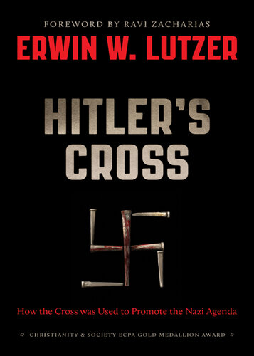 Hitler's Cross: How the Cross of Christ was used to promote the Nazi agenda