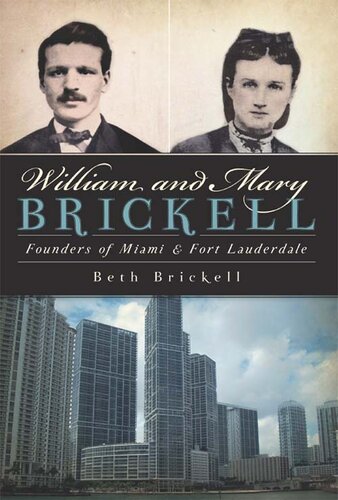 William and Mary Brickell: Founders of Miami and Fort Lauderdale