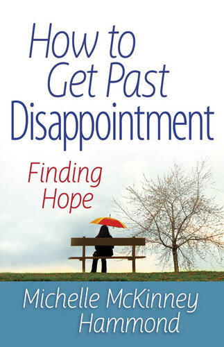 How to Get Past Disappointment: Finding Hope