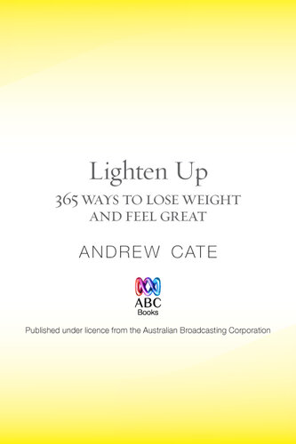 Lighten Up: 365 Ways to Lose Weight and Feel Great