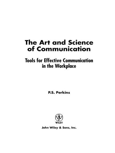 The Art and Science of Communication: Tools for Effective Communication in the Workplace