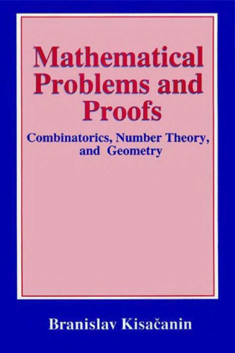 Mathematical Problems and Proofs: Combinatorics, Number Theory, and Geometry