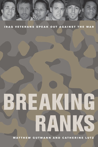 Breaking Ranks: Iraq Veterans Speak Out Against the War