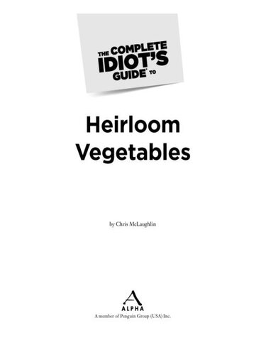 The Complete Idiot's Guide to Heirloom Vegetables