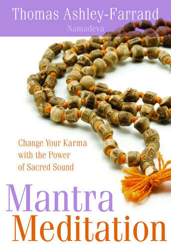 Mantra Meditation: Change Your Karma with the Power of Sacred Sound