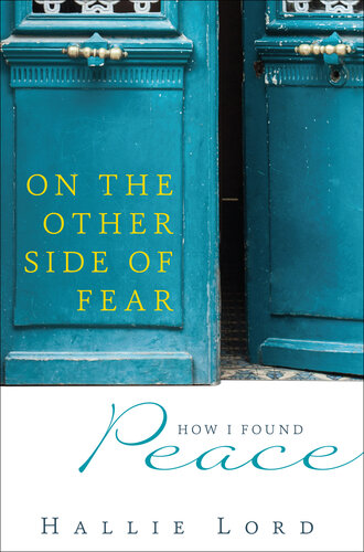 On the Other Side of Fear: How I Found Peace