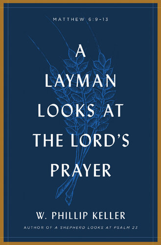 A Layman Looks at the Lord's Prayer