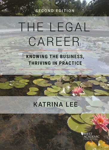 The Legal Career: Knowing the Business, Thriving in Practice