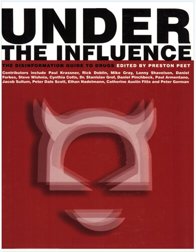 Under the Influence: The Disinformation Guide to Drugs