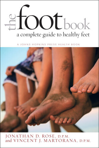 The Foot Book: A Complete Guide to Healthy Feet