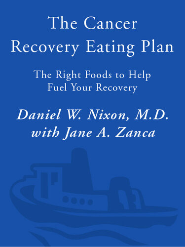 The Cancer Recovery Eating Plan: The Right Foods to Help Fuel Your Recovery