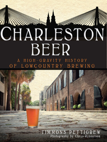 Charleston Beer: A High-Gravity History of Lowcountry Brewing