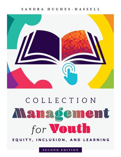 Collection Management for Youth: Equity, Inclusion, and Learning: Equity, Inclusion, and Learning