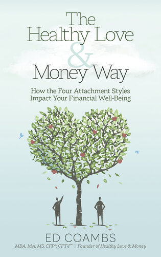 The Healthy Love and Money Way: How the Four Attachment Styles Impact Your Financial Well-Being
