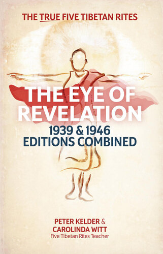 The Eye of Revelation 1939 & 1946 Editions Combined: The True Five Tibetan Rites