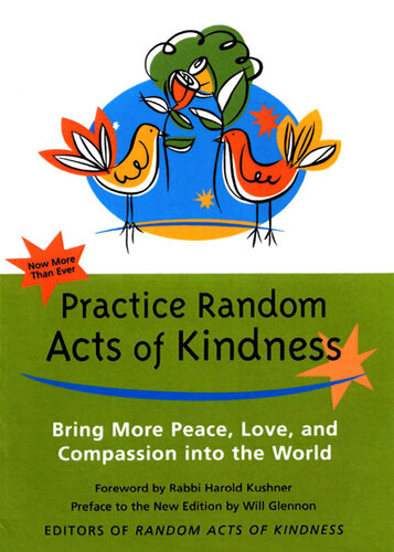 Practice Random Acts of Kindness: Bring More Peace, Love, and Compassion into the World