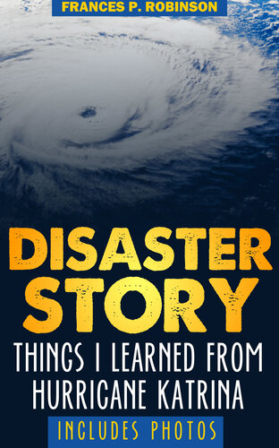 Disaster Story: Things I Learned from Hurricane Katrina