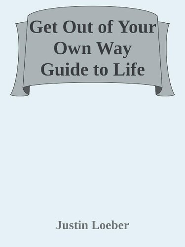Get Out of Your Own Way Guide to Life: 10 Steps to Shift Gears, Dream Big, Do it Now!
