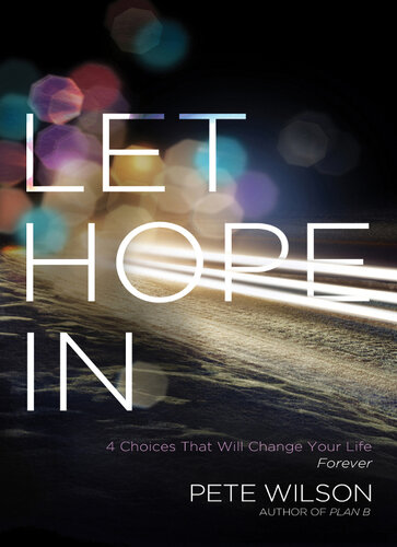 Let Hope in: 4 Choices That Will Change Your Life Forever