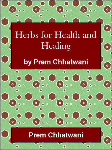 Herbs for Health and Healing: Alternate Treatments for Cancer, Diabetes and Heart Diseases Included