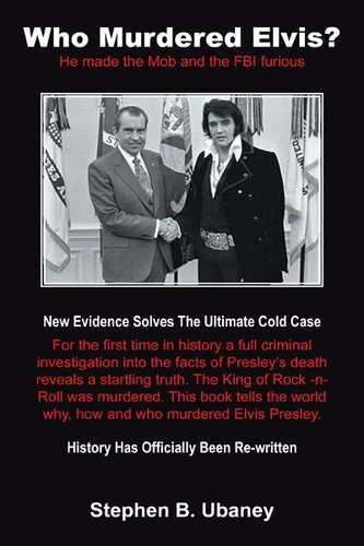 Who Murdered Elvis?: He made the Mob and the FBI furious