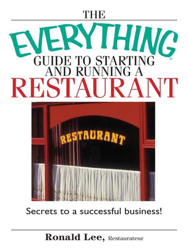 The Everything Guide to Starting and Running a Restaurant: Secrets to a Successful Business!