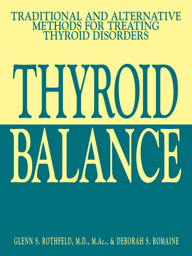 Thyroid Balance: Traditional and Alternative Methods for Treating Thyroid Disorders