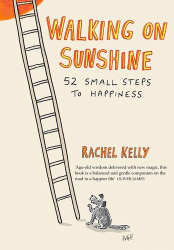 Walking on Sunshine: 52 Small Steps to Happiness